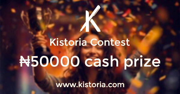 Kistoria Contest || Kistoria